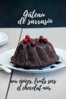 Gâteau de sarrasin aux épices, fruits secs et chocolat noir - ©www.cuisinedetouslesjours.com