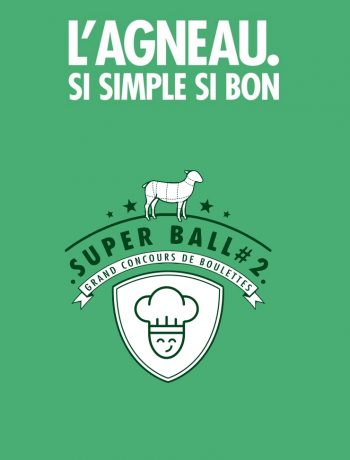Concours de recettes Super Ball #2 de L’Agneau Si Simple, Si Bon - 2017